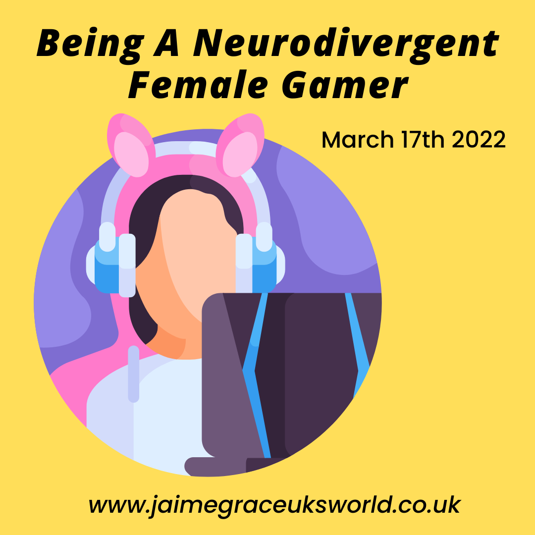 Being A Neurodivergent Female Gamer