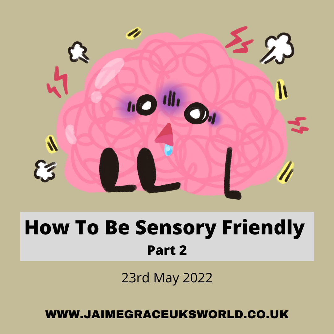 How To Be Sensory Friendly Part 2