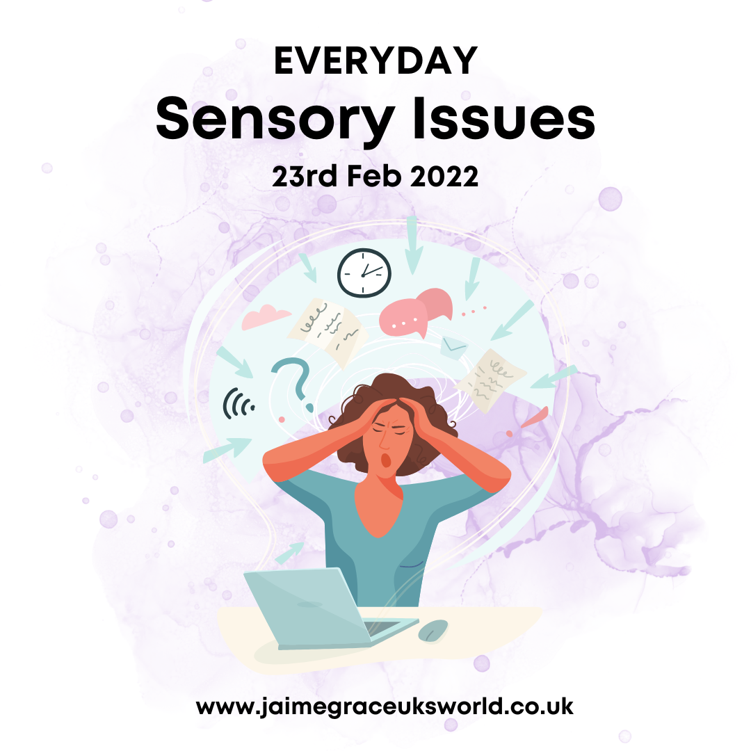 Everyday sensory issues