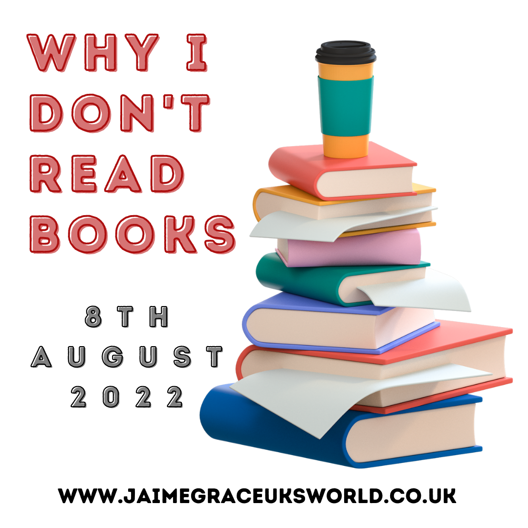 Why I don’t read books